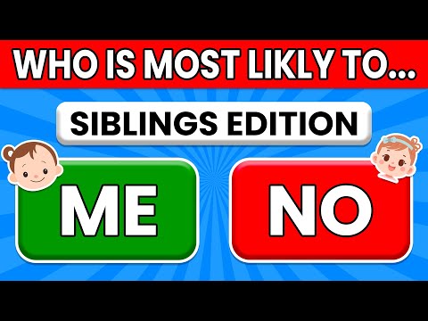 Who Is Most Likely To...? 👭 | Sibling Edition 👬