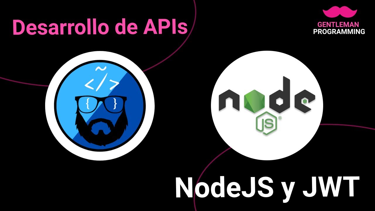 Desarrollo de APIs con NodeJS, Express y JWT para autenticación con Pedro Plasencia