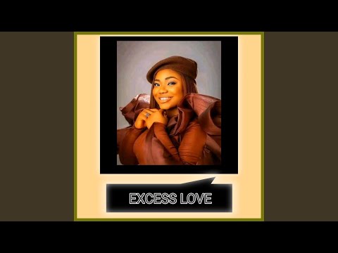 Excess Love
