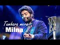 Tumhara Mera Milna Arijit Singh