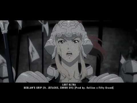 LOST ULTRA - BEDLAM'S GRIP (ft. J$TACKS, ERROR SVI) [Prod by. Hellion x Fifty Grand]