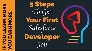 Get a Salesforce Developer Job in 5 Steps | For Freshers | For Admins | For Non-SFDC People