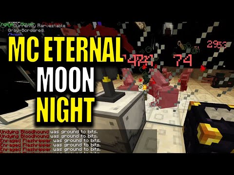 Minecraft MC Eternal Modpack Chapter 2 Ep 106 - Moon Night