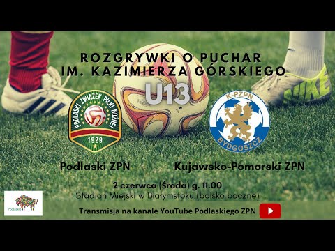 U13 Podlaski ZPN - U13 Kujawsko-Pomorski ZPN