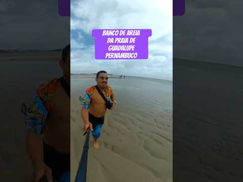 Banco de areia Da praia de Guadalupe Pernambuco #sirinhaém #praia #pernambuco #beach #shorts