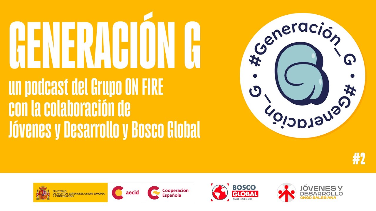 Generación G  -  Podcast Grupo ON FIRE #2