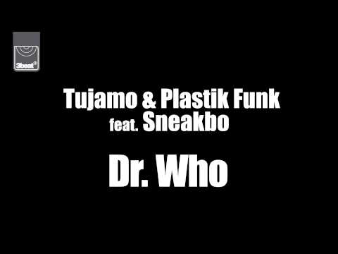 Tujamo & Plastik Funk feat Sneakbo - Dr Who! (TS7 Mix)