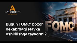 Bugun FOMC: bozor dekabrdagi stavka oshirilishga tayyormi? | AMARKETS