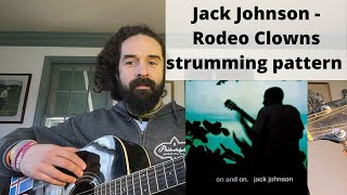 Guitar Lesson, Jack Johnson - Rodeo Clowns Strumming Pattern and Bare Chords