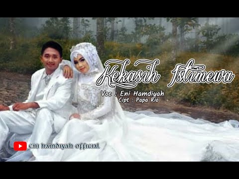 Kekasih Istimewa - Eni Hamdiyah