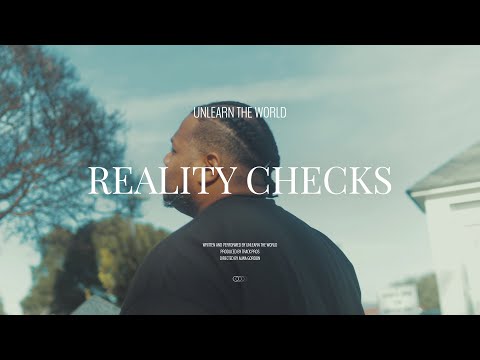UnLearn The World - Reality Checks (One Take Music Video)