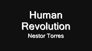 Human Revolution - Nestor Torres