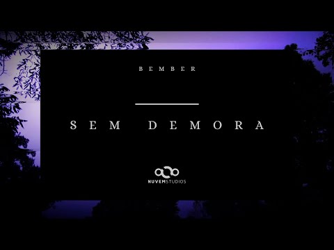 BEMBER - Sem Demora - Lyric Video [Ao Vivo Na Igreja Jardim]