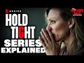 Hold Tight (2022) Series Explained in Hindi