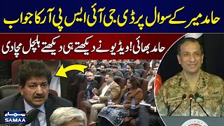 DG ISPR Responds to Hamid Mir’s Question | Watch His Response  SAMAA TV