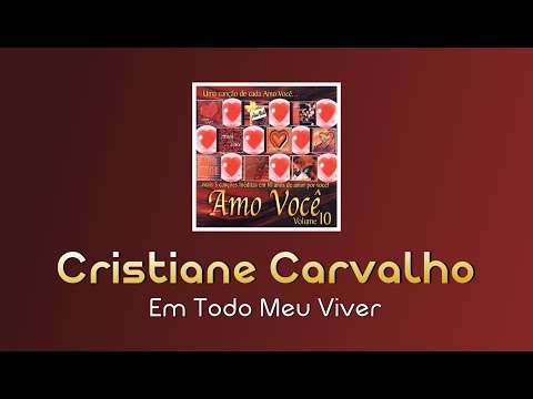 Cristiane Carvalho - Em Todo Meu Viver