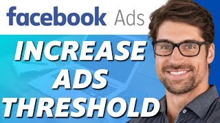 How to Increase Facebook Ads Threshold (Full Tutorial)