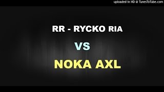 Download lagu BATTLE RR - RYCKO RIA VS NOKA AXL REQ AL BY [DJ_ASENG] mp3