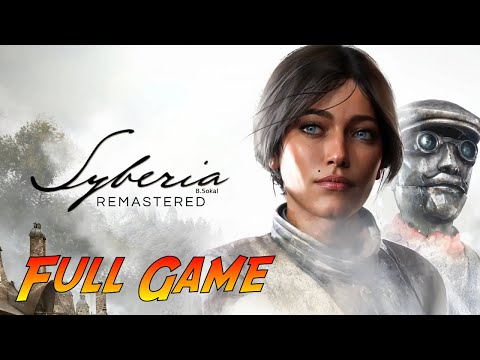 Syberia - Remastered | Complete Gameplay Walkthrough - Full Game | No Commentary