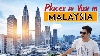 Which Places to Visit in Malaysia?