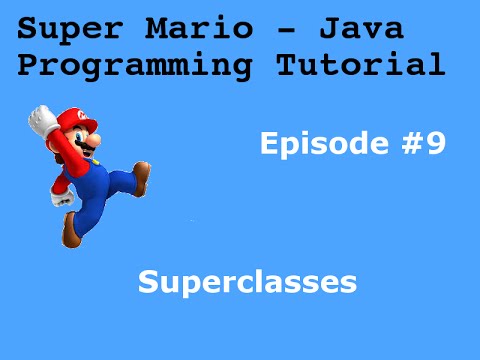 Java Programming Tutorial Super Mario Game 9 Super Classes