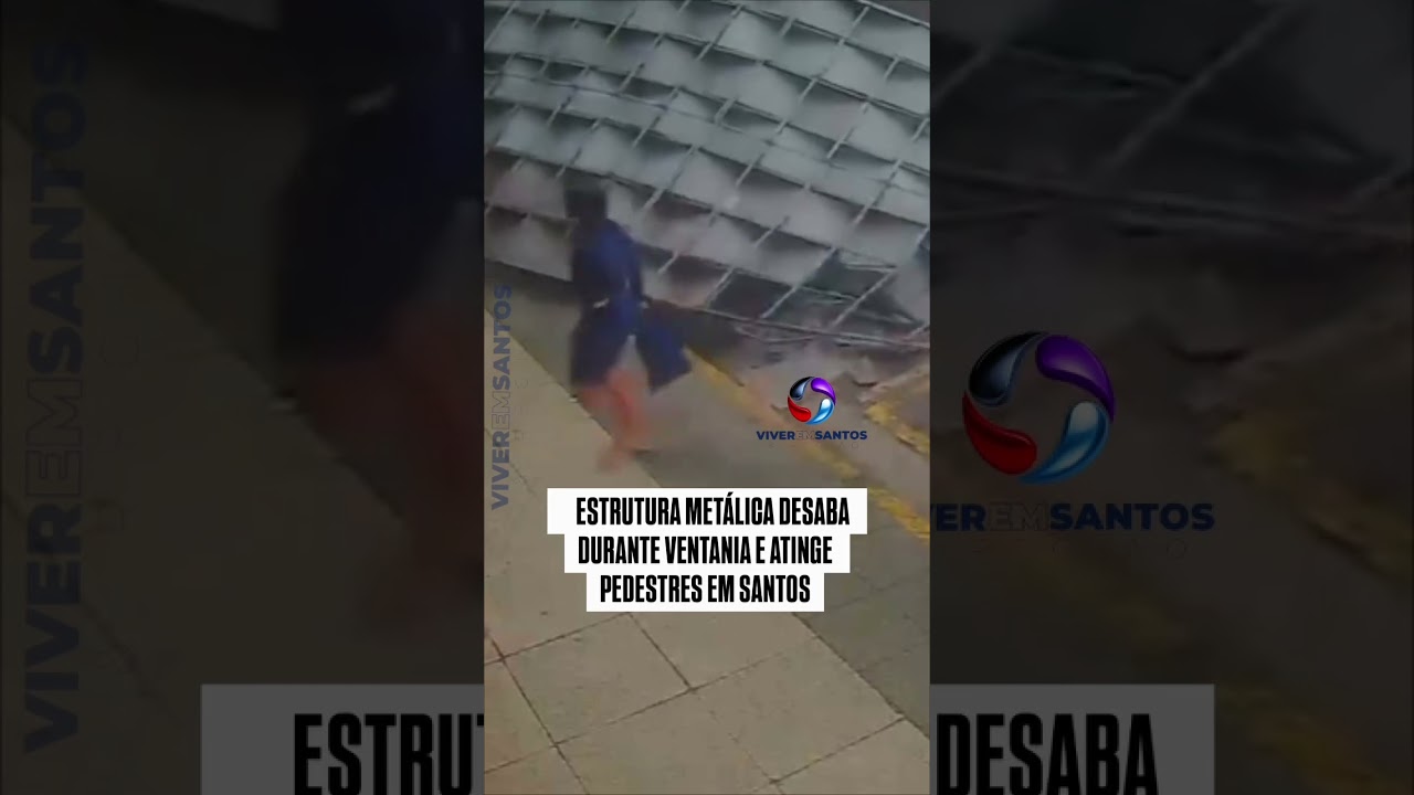 Estrutura metálica desaba durante ventania e atinge pedestres em Santos.