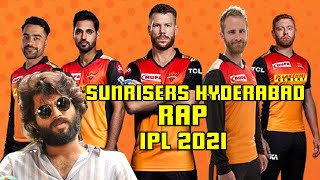 Rap - Sun Risers Hyderabad | IPL 2021