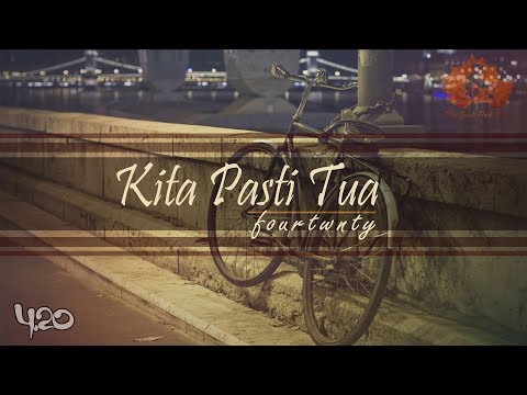 KITA PASTI TUA - fourtwnty | Unofficial Lyric Video