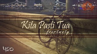 Download lagu KITA PASTI TUA - fourtwnty | Unofficial Lyric Video mp3 Download lagu KITA PASTI TUA - fourtwnty | Unofficial Lyric Video mp3