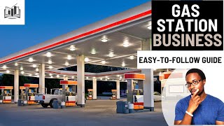 How to Easily Start a Gas Station Business | Practical Step by Step Guide