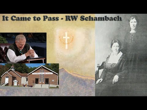 And It Came to Pass - RW Schambach
