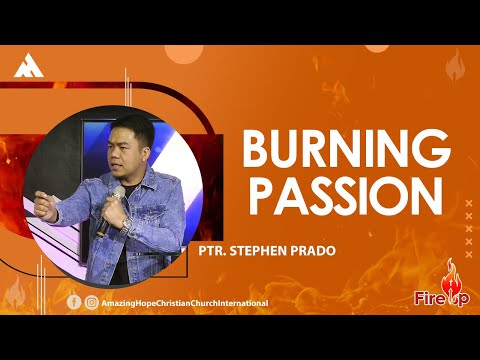 MARCH 2021 Series FIRE UP: "BURNING PASSION" | Ptr. Stephen Prado