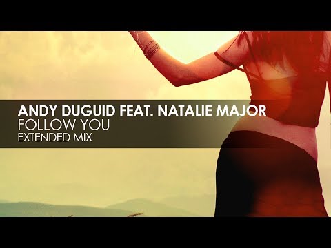 Andy Duguid featuring Natalie Major - Follow You