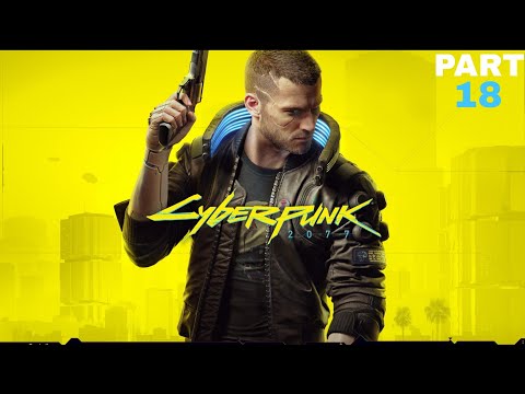 Cyberpunk 2077 PS5 Gameplay Walkthrough Part 18