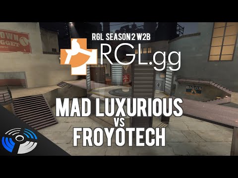 RGL S2 W2B - MAD LUXURIOUS vs. froyotech