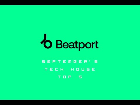 Beatport's Tech House Top 5 [September 2022]