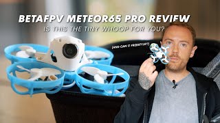 BetaFPV Meteor65 Pro Review | TINY WHOOP FREESTYLE VLOG