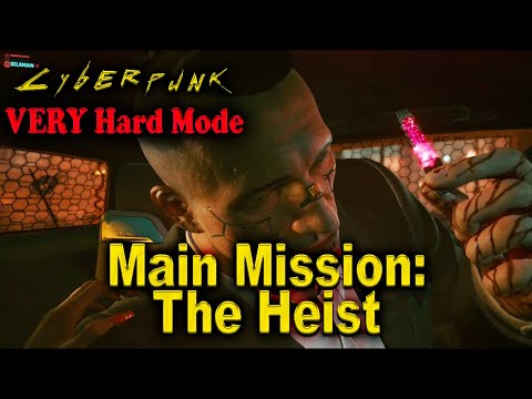 Cyberpunk 2077, VERY HARD, BEST, Main Mission, The Heist FULL Uncut, Stealth Silent, walkthrough