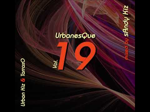 sAndy Kiz - UrbanesQue Vol.19 [URBAN KIZ TARRAXO 2025]