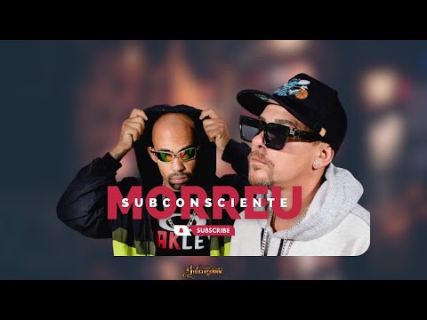 Subconsciente - Morreu feat. Paulinha Dias ( Vídeo)