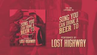 Song You Can Drink Beer To - Lost Highway