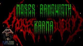 Download lagu Moses Bandwidth - Karma ( Lirik) mp3