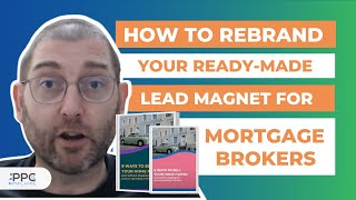 How to Rebrand Your Ready-Made Lead Magnet for Mortgage Brokers