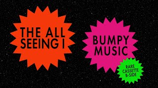 The All Seeing I - Bumpy Music