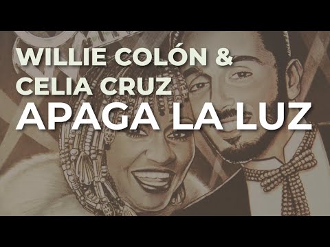 Willie Colón & Celia Cruz - Apaga la Luz (Audio Oficial)
