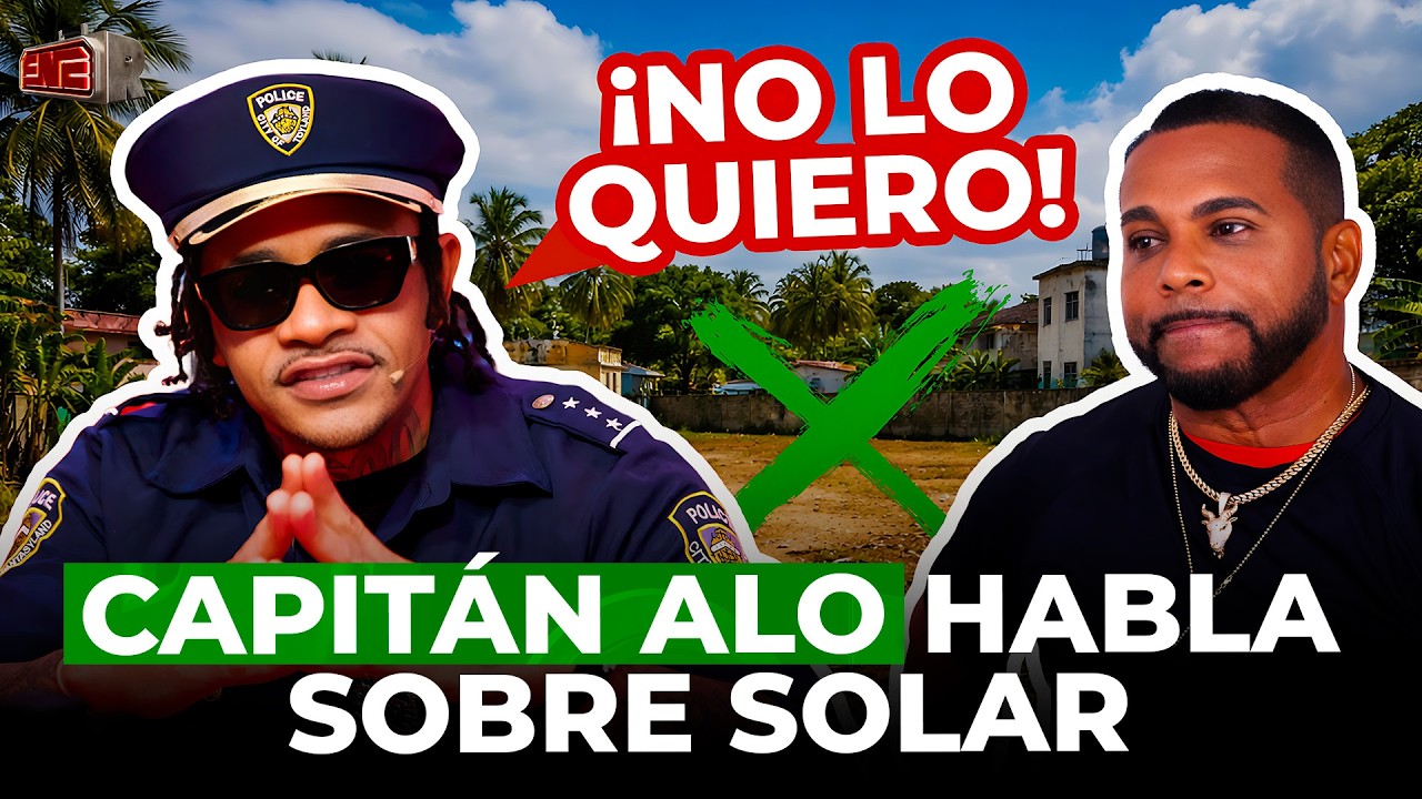 CAPITÁN ALO ROMPE EL SILENCIO SOBRE SOLAR DE LUIS POLONIA: “NO LO QUIERO”