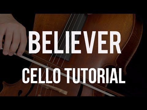 Cello Tutorial: Imagine Dragons - Believer