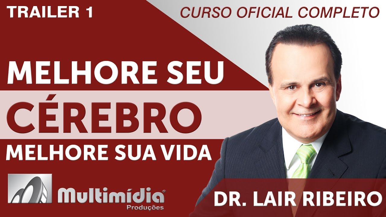 Melhore seu Cérebro , Melhore sua Vida - Dr Lair Ribeiro Vídeos