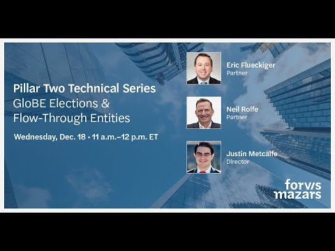 Pillar Two Technical Series: GloBE Elections & Flow-Through Entities