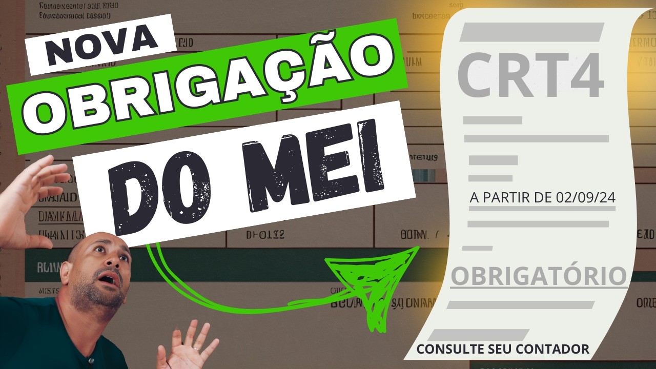22/08/24 - URGENTE: Agora Todo MEI é Obrigado Informar CRT4 e o Prazo Já Está Acabando!